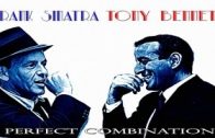 Frank Sinatra Ft. Tony Bennett – Perfect Combination (Full Album) – Essential Classic Evergreen
